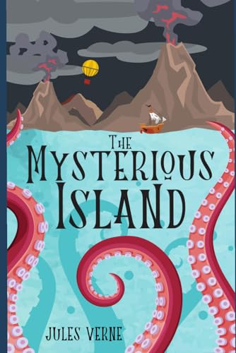 The Mysterious Island (Translated from the French by W.H.G. Kingston): : BY JULES VERNE : Classic Illustrations - Annotated - Vintage Classics Edition von Independently published
